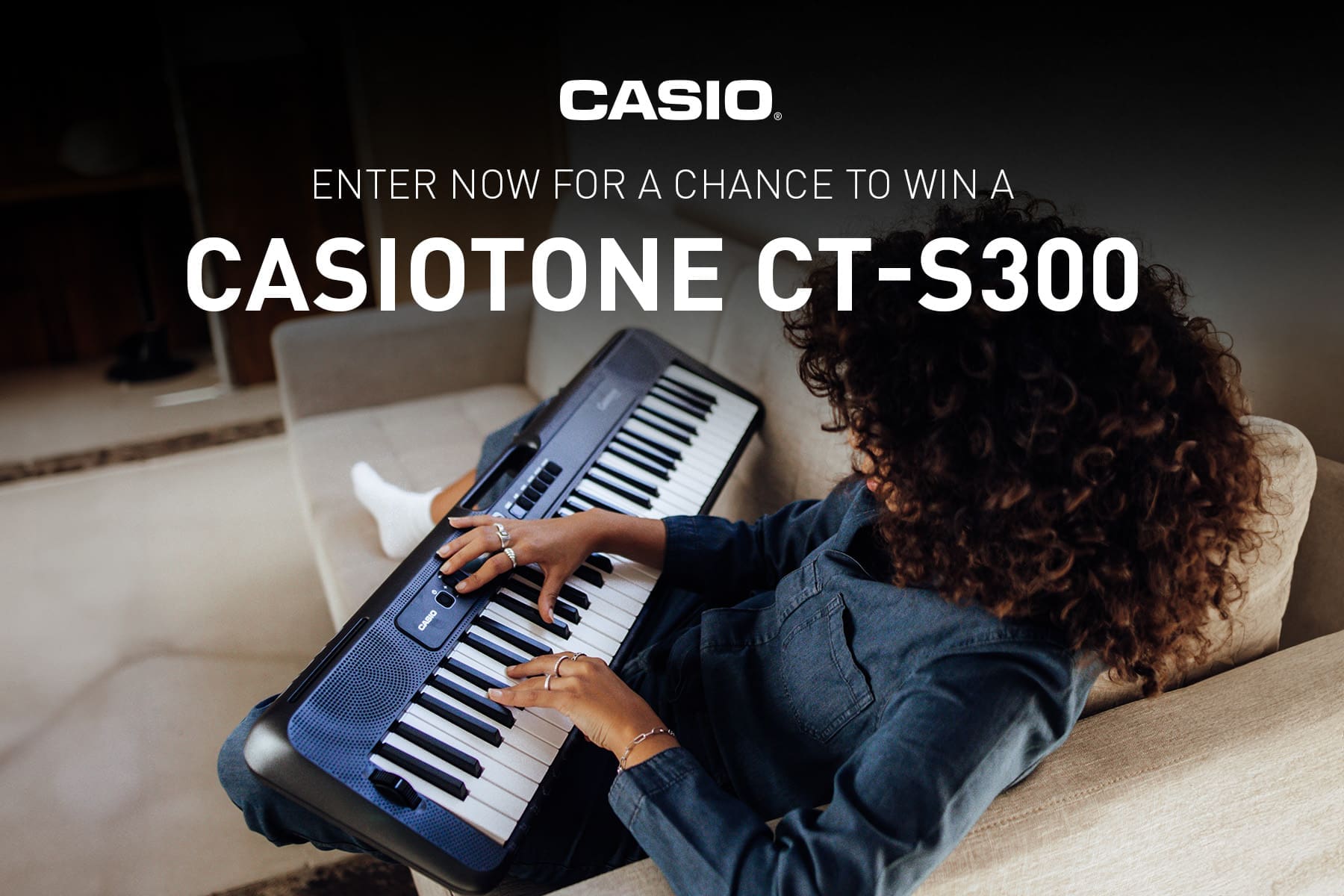 WIN A Casiotone Ct-S300 Keyboard